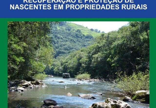 Dicas para a recuperação de nascentes em propriedades rurais