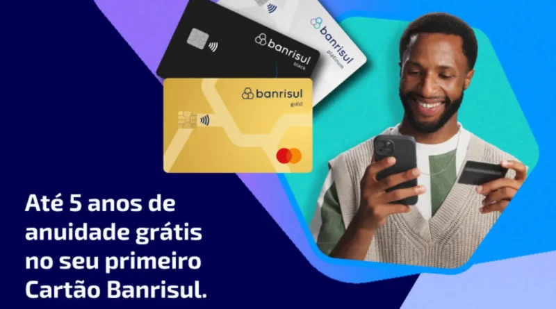 Banrisul oferece isenção de anuidade em cartões de crédito por cinco anos