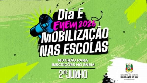 Governo do Estado realiza Dia E de Mobilização para Inscrições no Enem 2026 na Rede Estadual