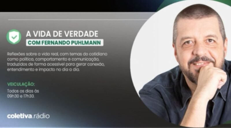 A Vida de Verdade traz reflexões sobre o cotidiano à programação da Coletiva Radio