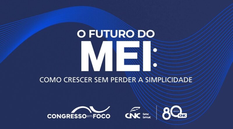 Congresso em Foco realiza debate ao vivo sobre novas diretrizes do MEI