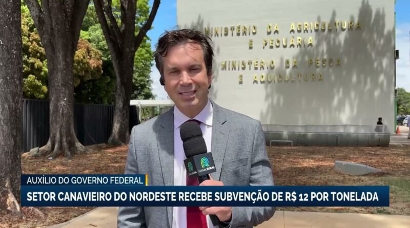 Setor canavieiro nordestino é beneficiado com subvenção de R$ 12 por tonelada
